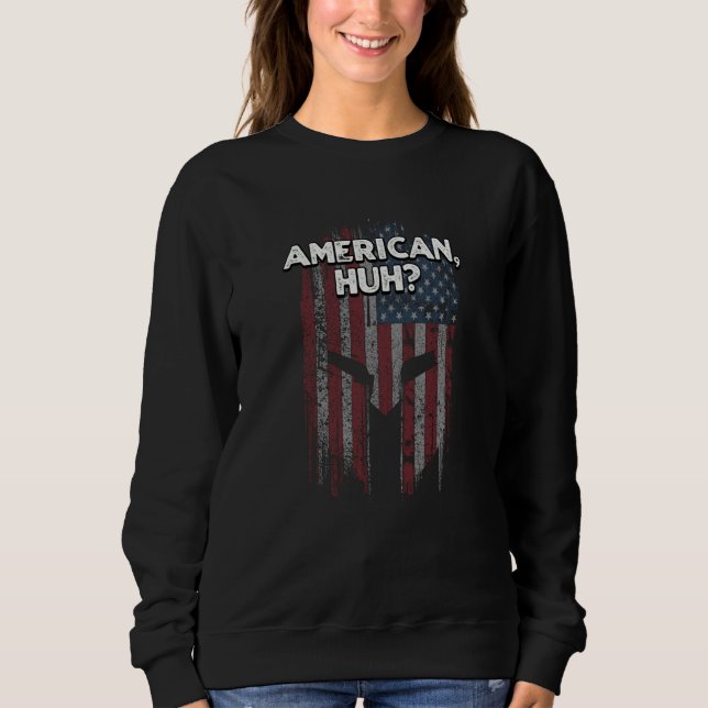 American Huh Independence 4th of July Freedom Four Sweatshirt (Front)