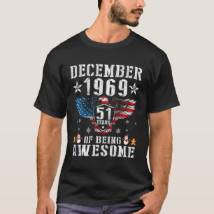 American In December 1969 Birthday 51 Years Of Bei T-Shirt