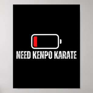 American Kenpo Coach Low Ttery Need Kenpo Karate  Poster