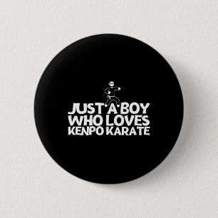 American Kenpo Just A Boy Who Loves Kenpo Karate 2 6 Cm Round Badge