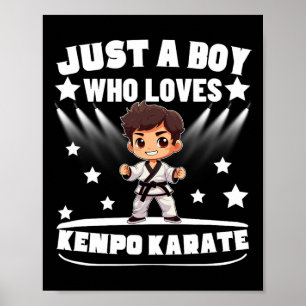 American Kenpo Just A Boy Who Loves Kenpo Karate  Poster