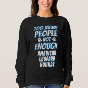 American Leopard Hound Breed Dog Owner Dog Sweatshirt