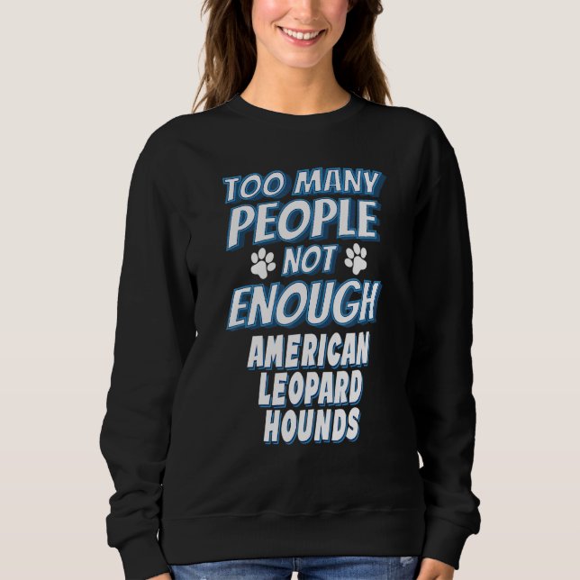 American Leopard Hound Breed Dog Owner Dog Sweatshirt (Front)