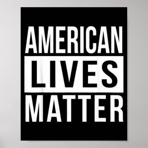American Lives Conservative Black and White Quote Poster