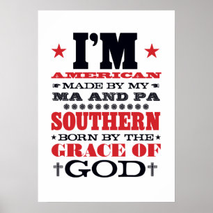 AMERICAN MADE SOUTHERN BORN POSTER