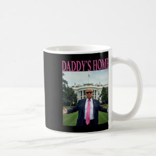 American Made Trump Merchandise - Daddy's Home Tru Coffee Mug