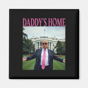 American Made Trump Merchandise - Daddy's Home Tru Magnet