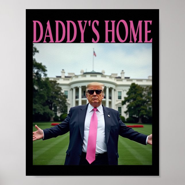 American Made Trump Merchandise - Daddy's Home Tru Poster (Front)