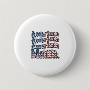 American Mama Patriotic Vintage Engraving Shirt De 6 Cm Round Badge