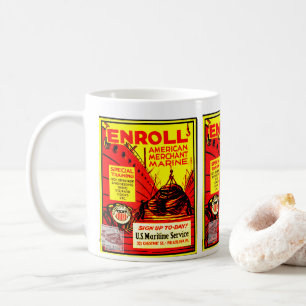 American Merchant Marine-Enrol Today  Coffee Mug