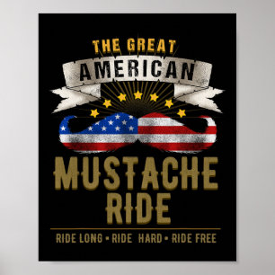 American Moustache Ride 4th Of July For Patriotic  Poster