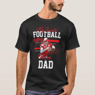 American My Favourite Football Player Calls Me Dad T-Shirt