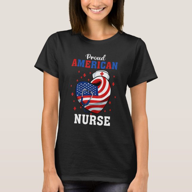 American Nurse For Memorial Day and 4th of July T-Shirt (Front)