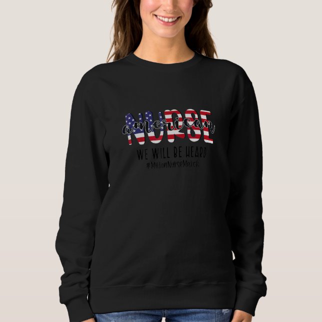 American Nurse Million Nurse March Rn Sweatshirt (Front)