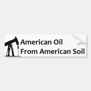 American Oil From American Soil Bumper Sticker