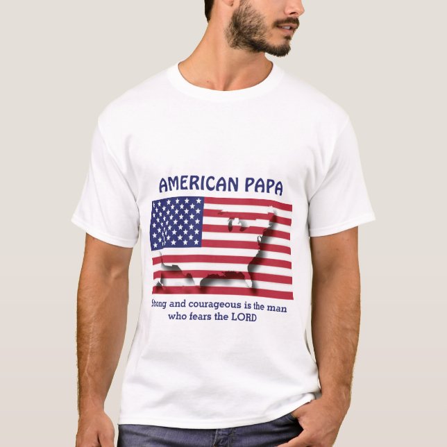 AMERICAN PAPA Strong And Courageous Personalised T-Shirt (Front)