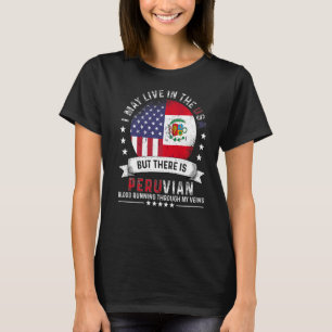 American Peruvian Home in US Patriot American Peru T-Shirt