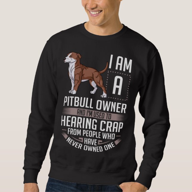 American Pitbull Terrier Dog  Puppies Owner   1 Sweatshirt (Front)
