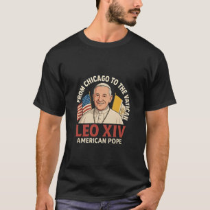 American Pope Leo Catholic Church Christian Faith  T-Shirt