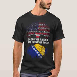 American Raised with Bosnian Roots Bosnia T-Shirt