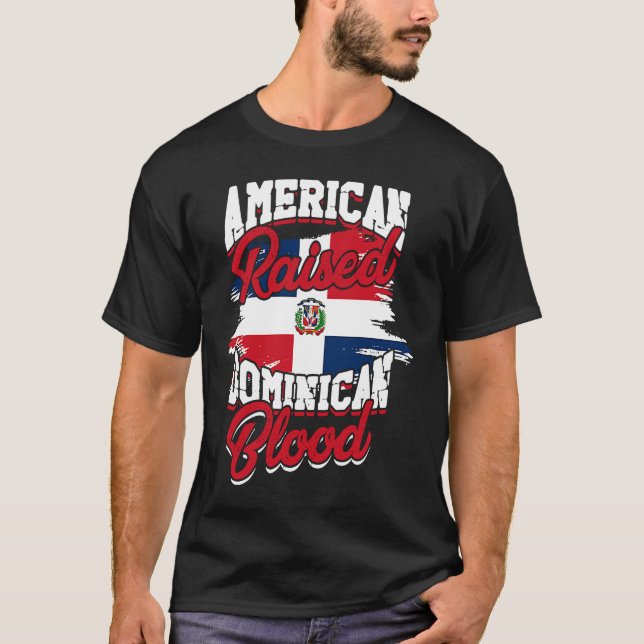 American raised with dominican roots  Dominican Pr T-Shirt (Front)