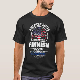 American Raised With Finnish Roots Finland Finnish T-Shirt