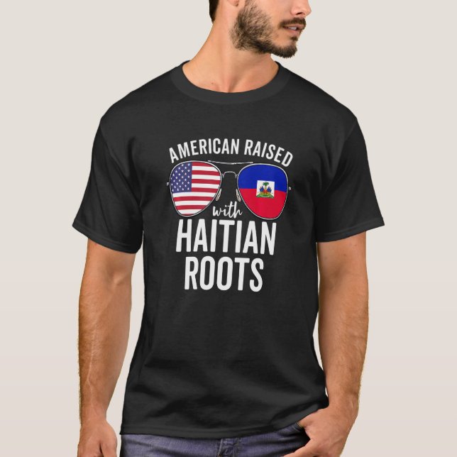 American Raised With Haitian Roots Usa Haiti Flag T-Shirt (Front)