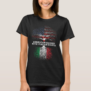 American Raised with Italian Roots Italy T-Shirt