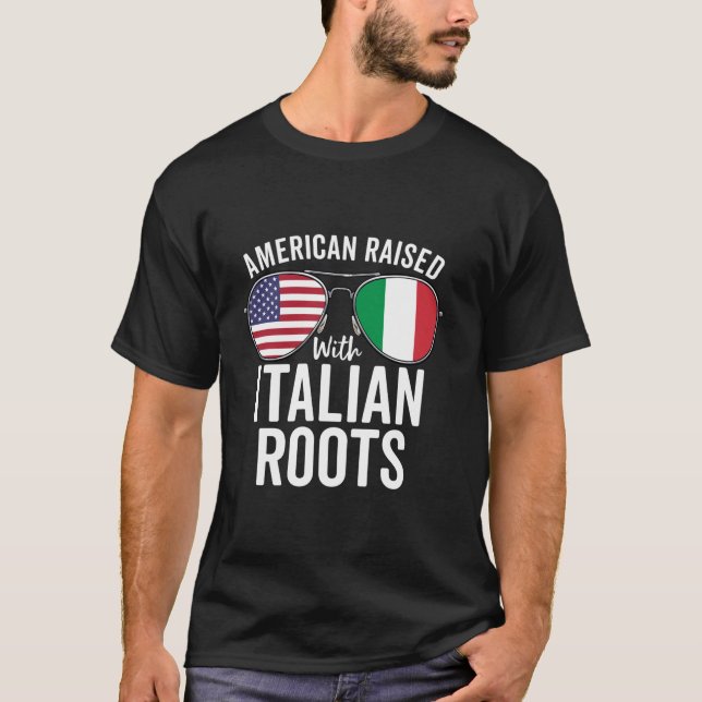 American Raised With Italian Roots USA Italy Flag T-Shirt (Front)