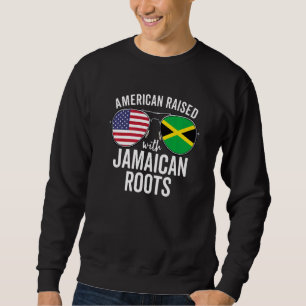 American Raised With Jamaican Roots Usa Jamaica Fl Sweatshirt