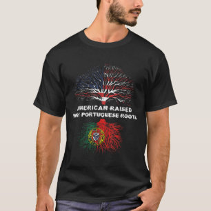 American Raised with Portuguese Roots Portugal T-Shirt