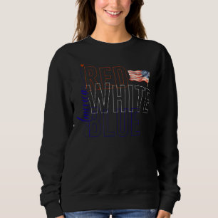 American Red White Blue, July 4th Sweatshirt