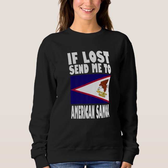 American Samoa Flag Design  If lost send me to Ame Sweatshirt (Front)