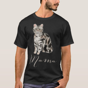 American Shorthair Grey Tabby Cat Mama  Cat Mum Pr T-Shirt