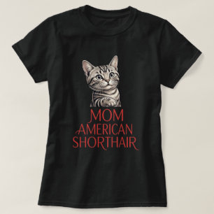 American Shorthair Mum Cute Cat Portrait T-Shirt