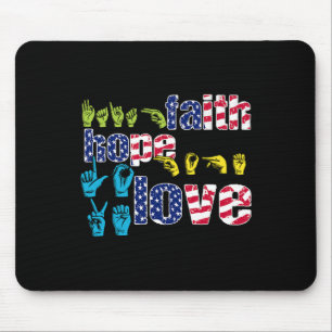 American Sign Language 4th Of July Faith Hope Love Mouse Pad