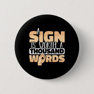 American Sign Language A Sign Is Worth A Thousand  6 Cm Round Badge
