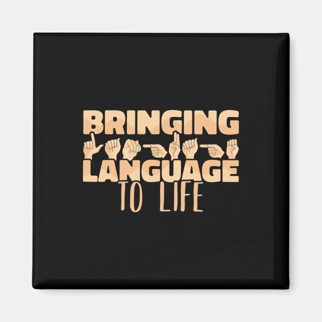 American Sign Language Bringing Language To Life A Magnet (Front)