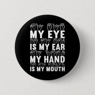 American Sign Language Deaf Awareness 21 6 Cm Round Badge