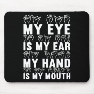 American Sign Language Deaf Awareness 21 Mouse Pad