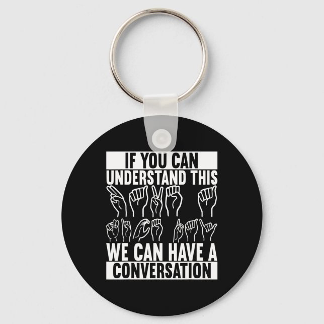 American Sign Language Deaf Awareness 2  Key Ring (Front)