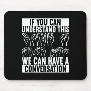 American Sign Language Deaf Awareness 2 Mouse Pad