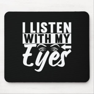 American Sign Language Deaf Awareness 4  Mouse Pad