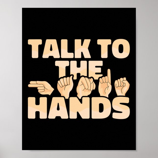 American Sign Language Talk To The Hands  (Front)