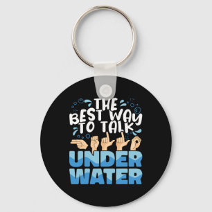 American Sign Language The Best Way to talk Underw Key Ring