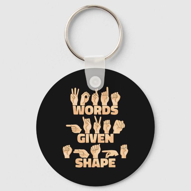 American Sign Language Words Given Shape  Key Ring (Front)