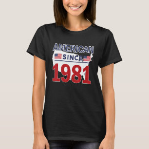 American Since 1981 American Family Heritage Fathe T-Shirt