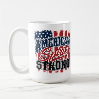 American Spirit Strong 4th of July Patriotic Coffee Mug