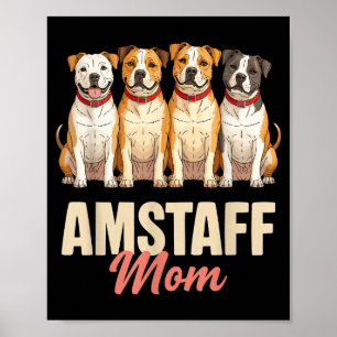 American Staffordshire Mom Pet Lover Puppy Owner A Poster
