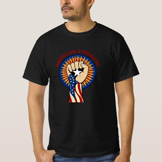 American Strength – United We Stand Fist T-Shirt (Front)